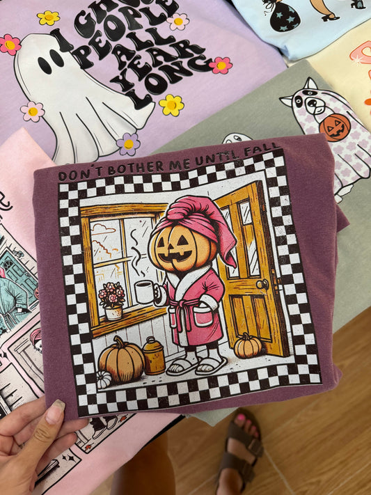 Don't Bother Me Until Fall Tee & Sweatshirt