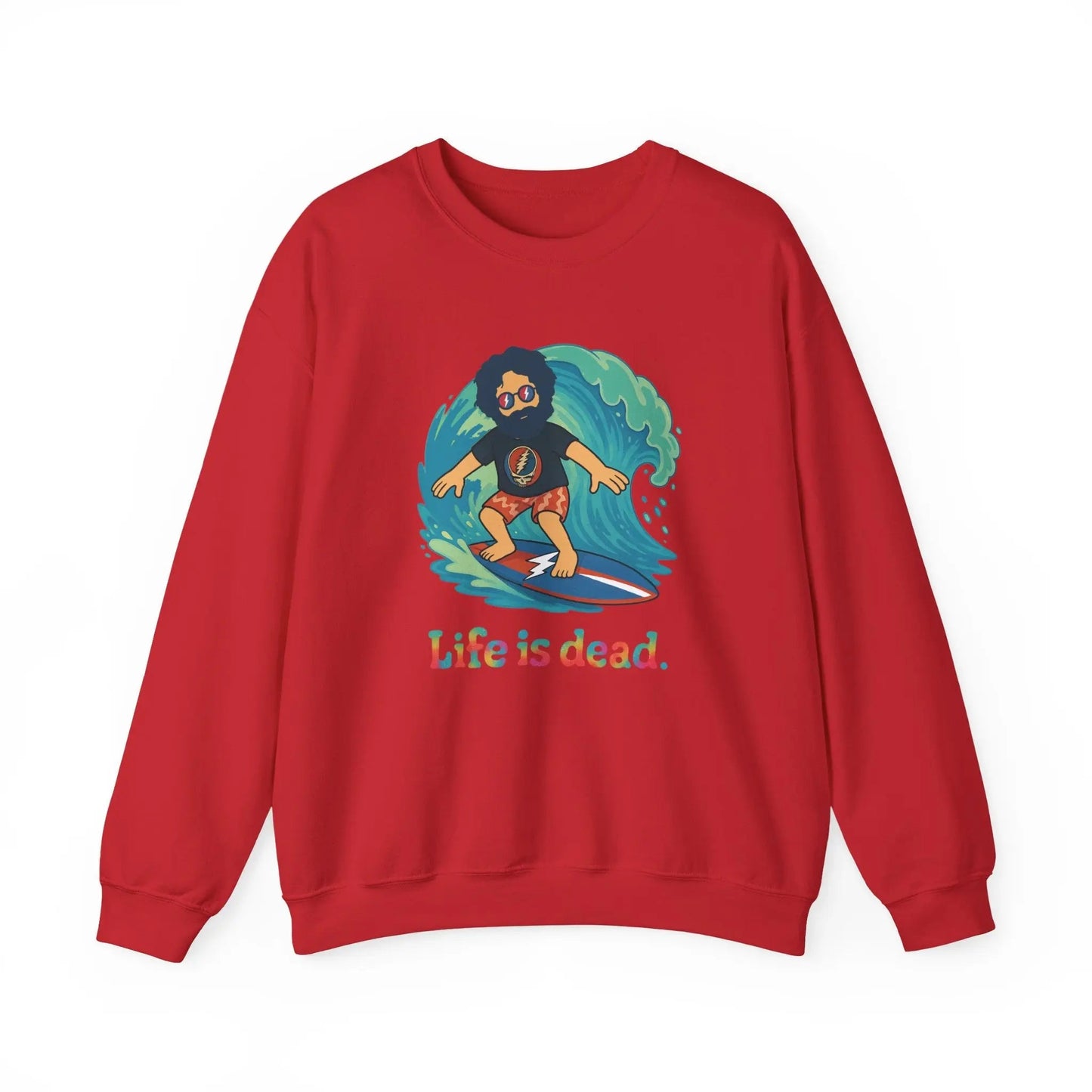 Life is dead Crewneck Sweatshirt Heavy Blend Surfing Jerry