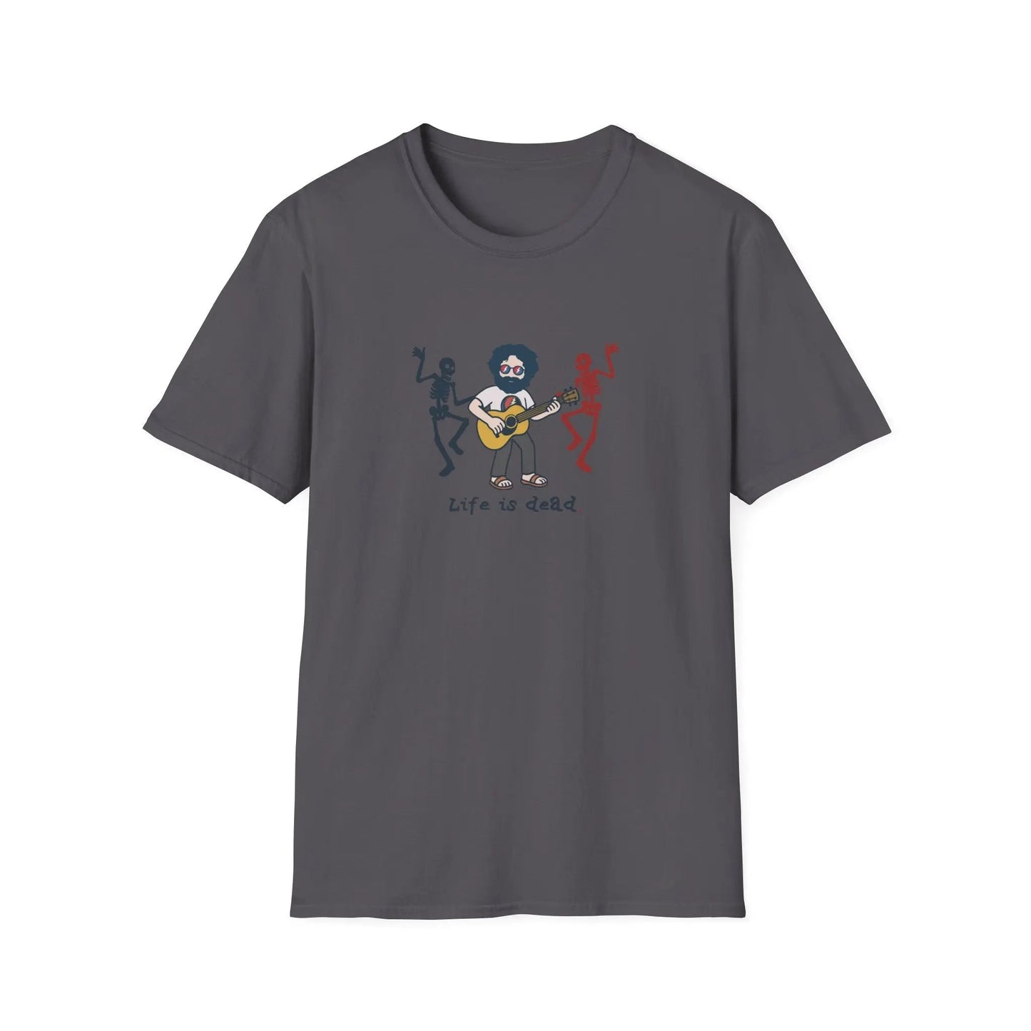 Life is Dead Grateful Dead T-Shirt Jammin' Jerry And His Friends