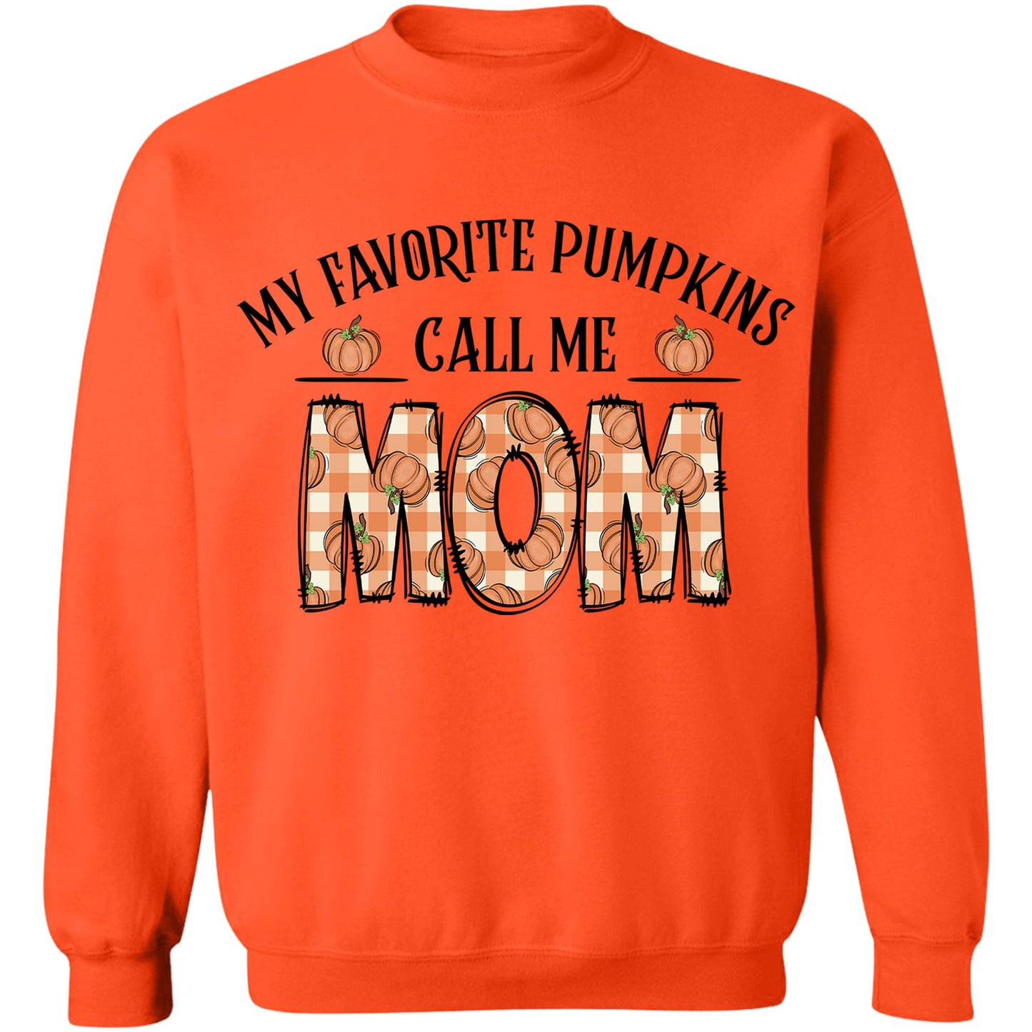 My Favorite Pumpkins Call Me Mom, Fall Vibes Shirt, Gift For Mom, Halloween Shirt, Halloween Sweatshirt T1335