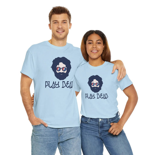Play Dead Jerry Life is dead Grateful Dead T-Shirt