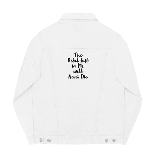 Unisex Denim Jacket the Rebel Girl in Me Will Never Die
