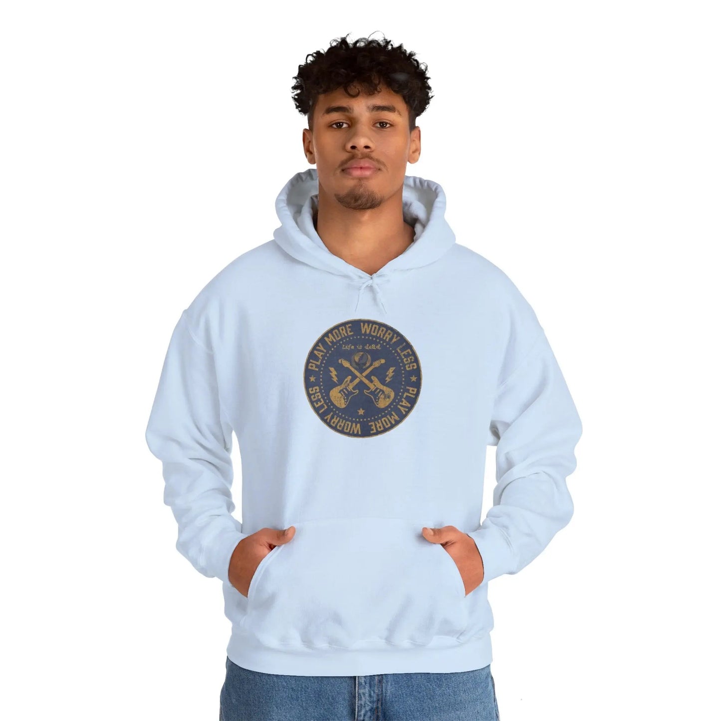 Life is dead Play More Worry Less Grateful Dead Unisex Hoodie