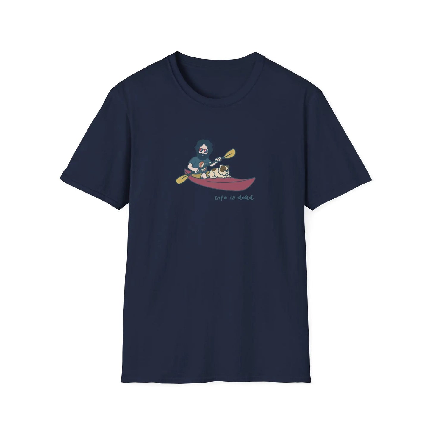 Life is dead Grateful Dead T-Shirt Kayakin' Jerry