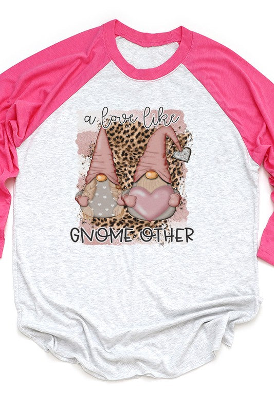 Valentine's Day Love Like Gnome Raglan 3/4 Sleeve T-Shirt