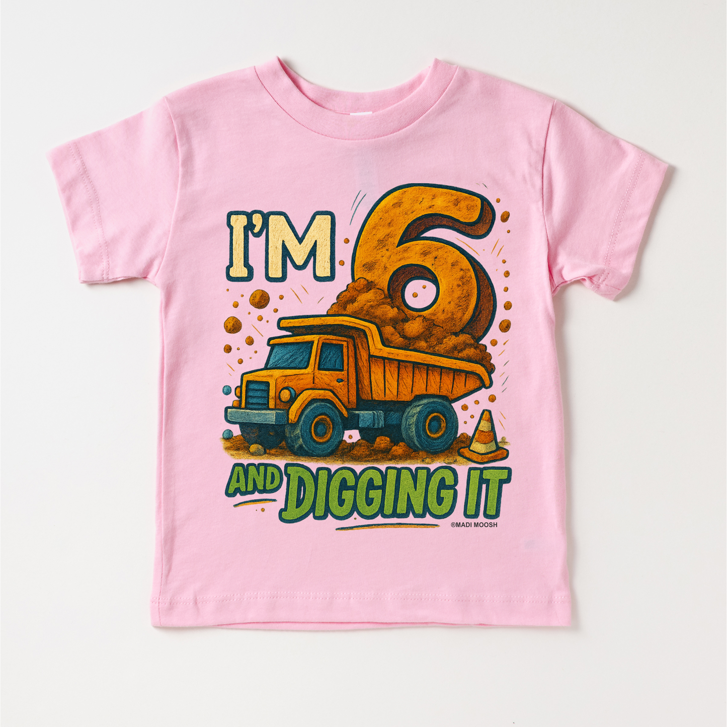 I'm Six And Digging It Construction Birthday Shirt - Birthday Tee Madi Moosh