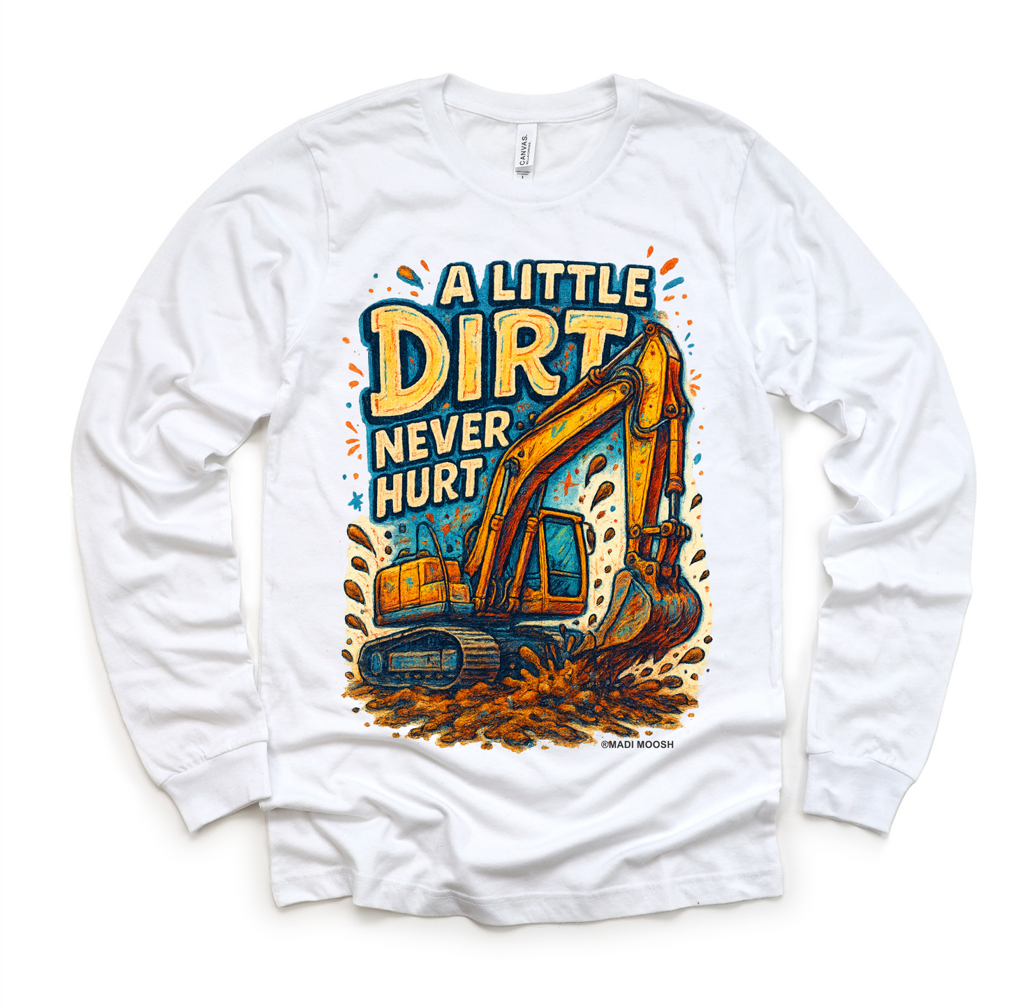 A Little Dirt Never Hurt Excavator Shirt - Funny Tee