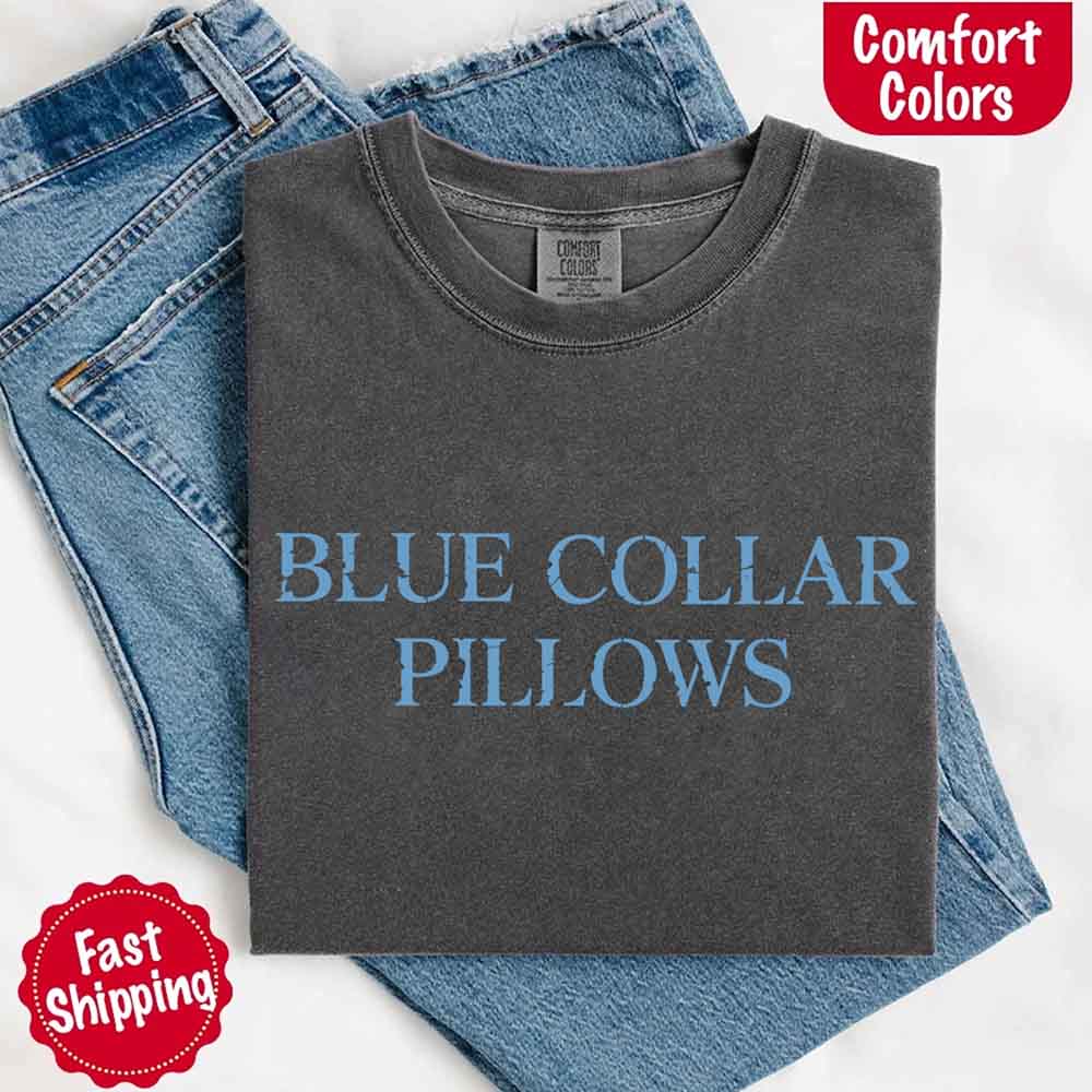 Blue Collar Wife Girlfriend Comfort Colors Tee Funny Women’s Shirt
