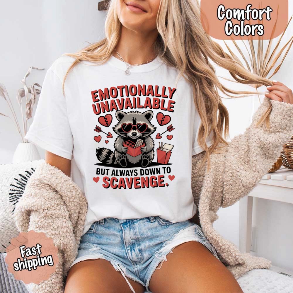 Emotionally Unavailable Raccoon T-Shirts Comfort Colors Cotton