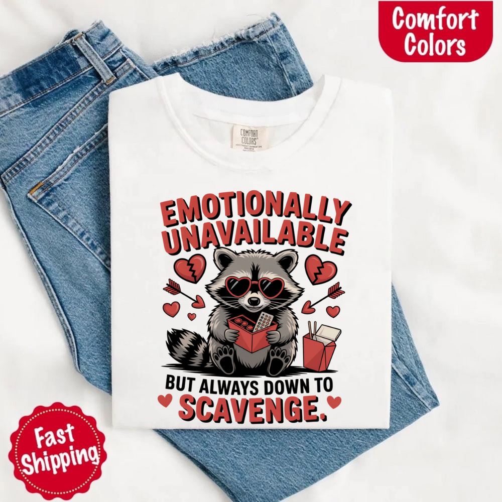 Emotionally Unavailable Raccoon T-Shirts Comfort Colors Cotton