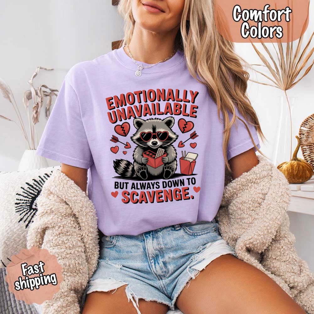 Emotionally Unavailable Raccoon T-Shirts Comfort Colors Cotton