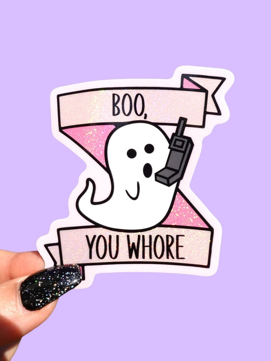Halloween Glitter Sticker Durable Waterproof 3x3 Inch Boo You Whore