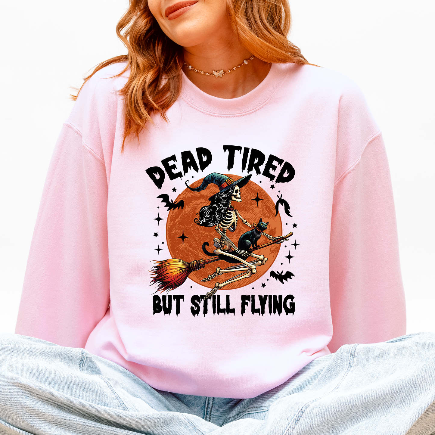 Dead Tired But Still Flying Halloween Witch Sweatshirt Refinery Number One