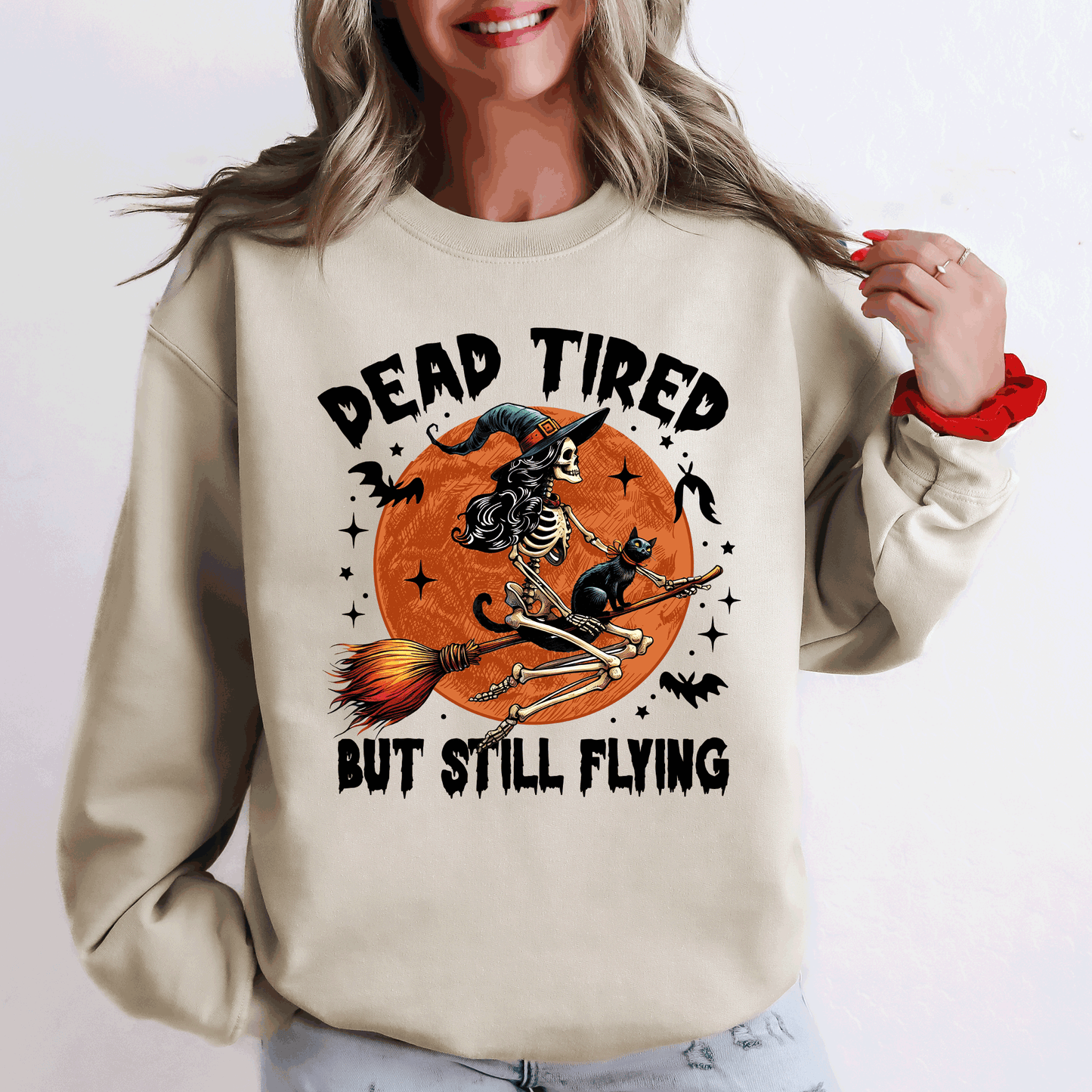Dead Tired But Still Flying Halloween Witch Sweatshirt Refinery Number One