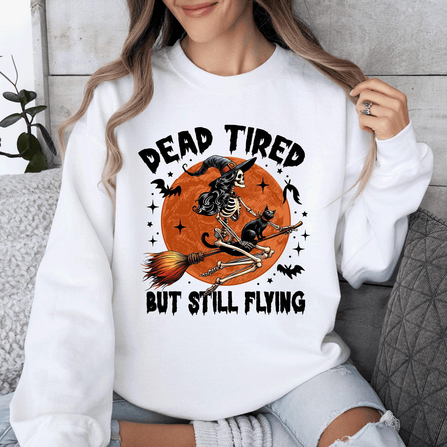 Dead Tired But Still Flying Halloween Witch Sweatshirt Refinery Number One