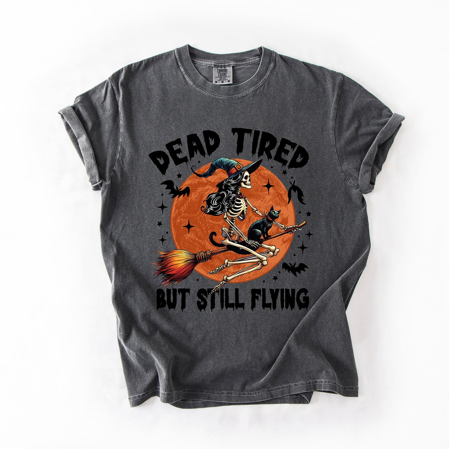 Dead Tired But Still Flying Halloween Comfort Colors T-Shirt Refinery Number One
