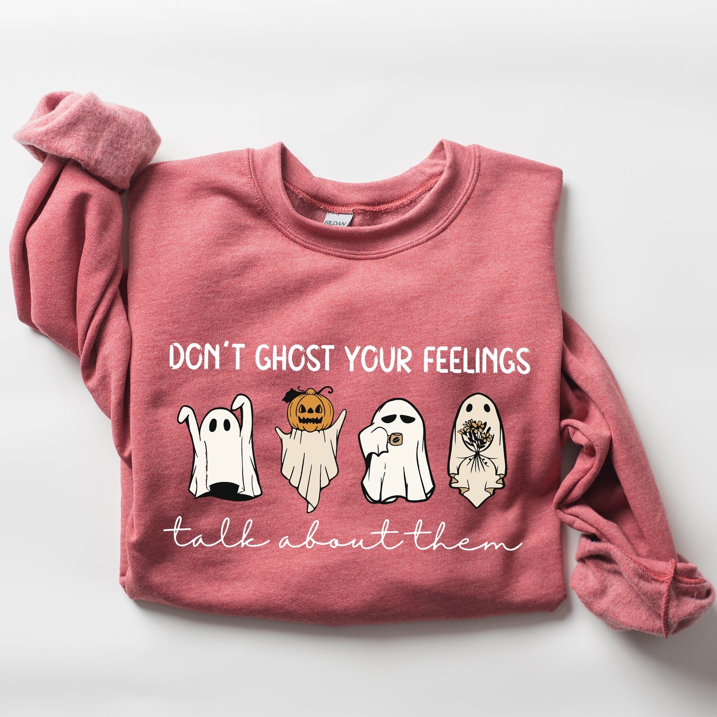 Don't Ghost Your Feeling Positivity Sweatshirt Halloween Mental Health Teacher
