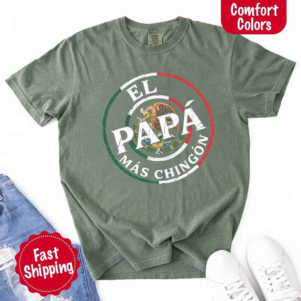 El Papá Más Chingón Comfort Colors T-Shirt Funny Mexican Dad Tee
