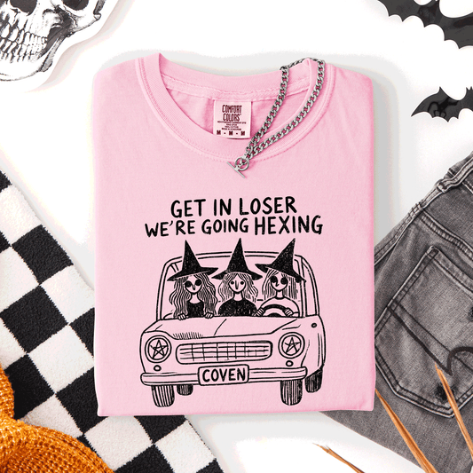 Get In Loser We're Going Hexing Comfort Colors T-Shirt Witches Halloween Coven