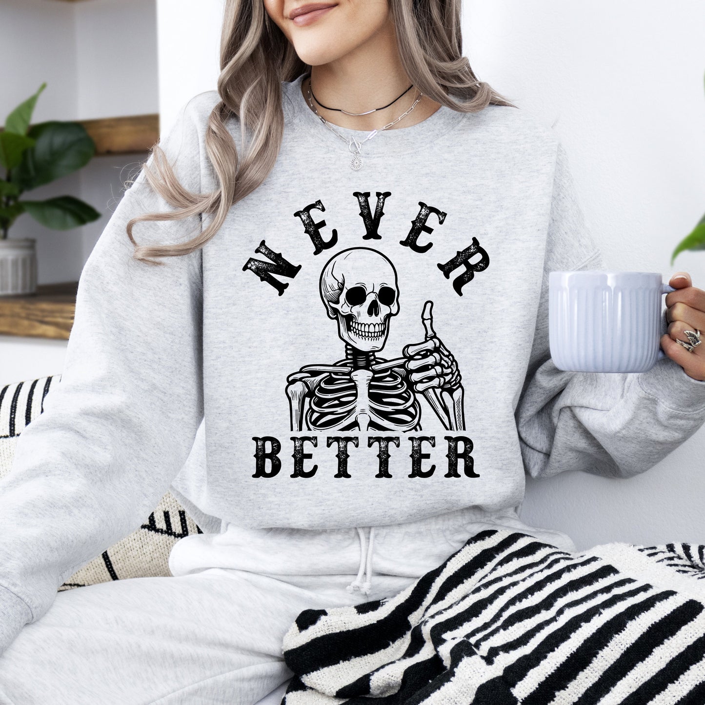 Never Better, Skeleton, Funny, Ghost, Halloween, Western, Vintage, Pumpkin, Retro, Spooky, Costume, Fall, Graphic Sweatshirt