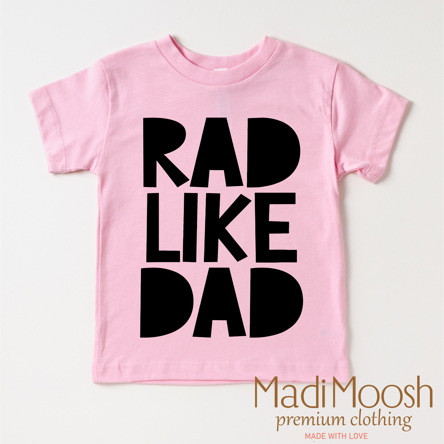Rad Like Dad Shirt - Cute Kids Tee