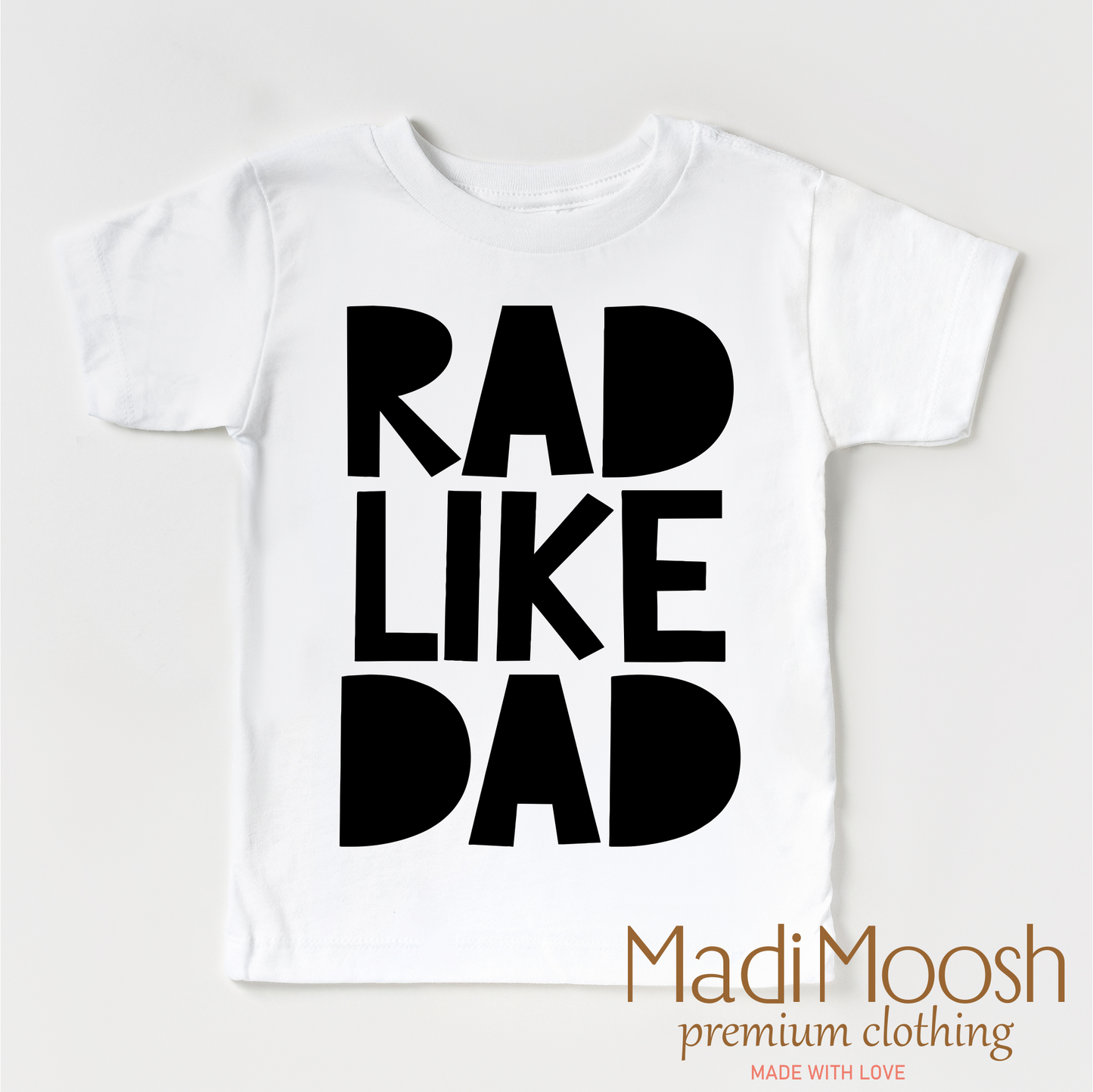 Rad Like Dad Shirt - Cute Kids Tee