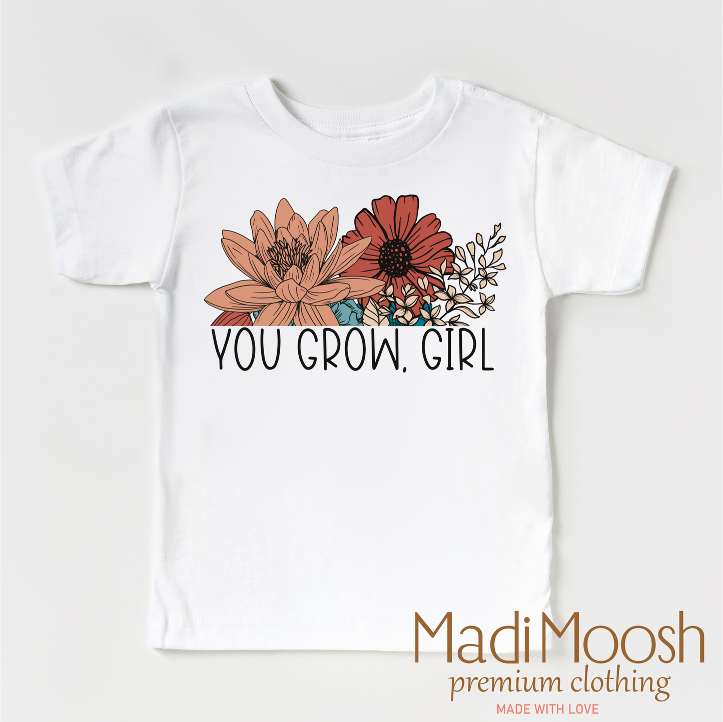 You Grow Girl Shirt