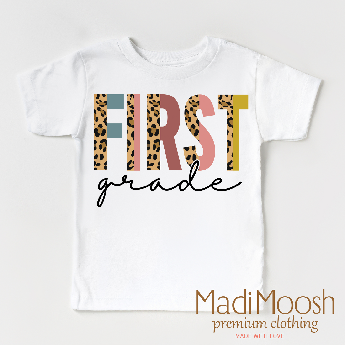 First Grade Leopard Shirt Back To School Kids T-Shirt Madi Moosh