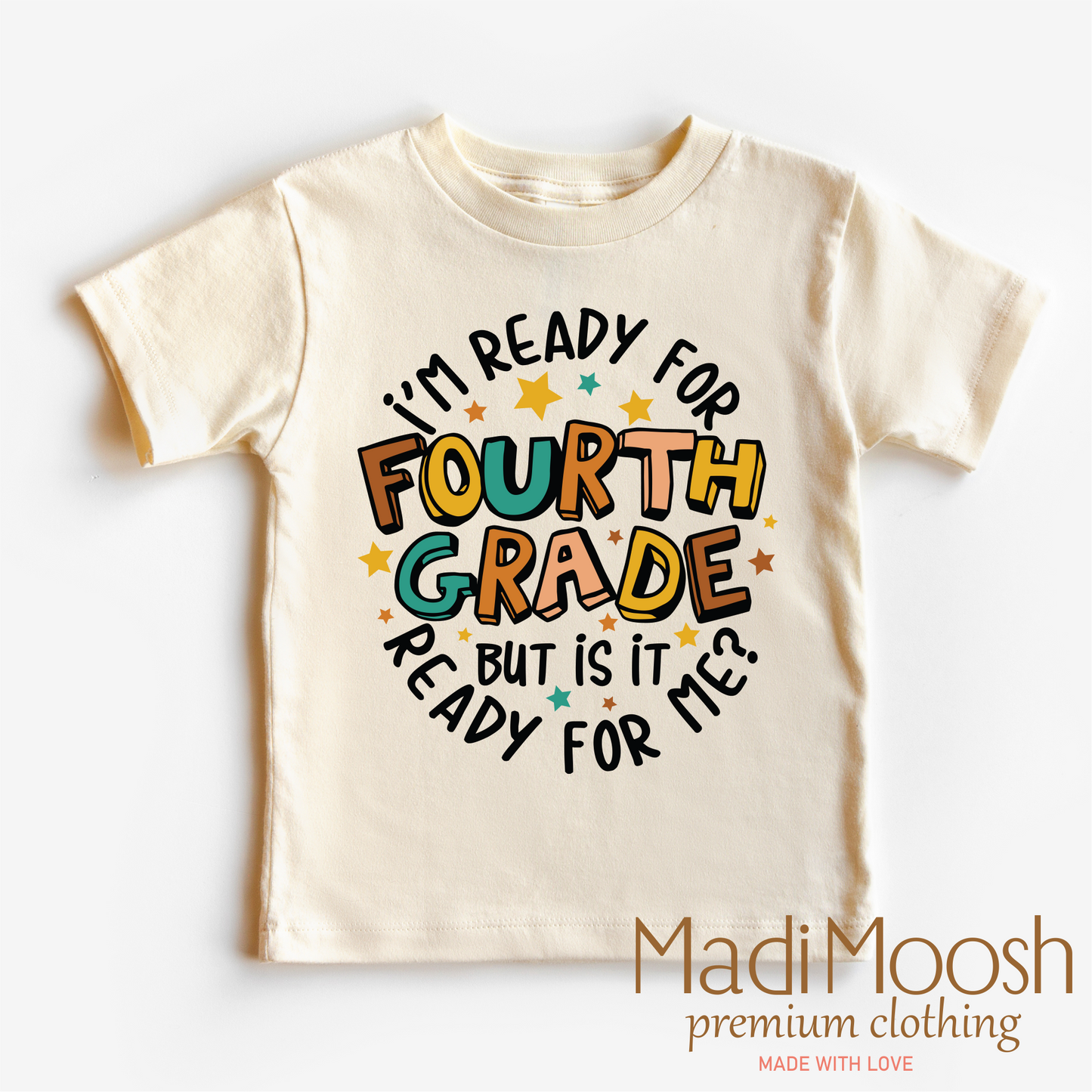 I'm Ready For Fourth Grade Shirt Cotton School Shirt Madi Moosh