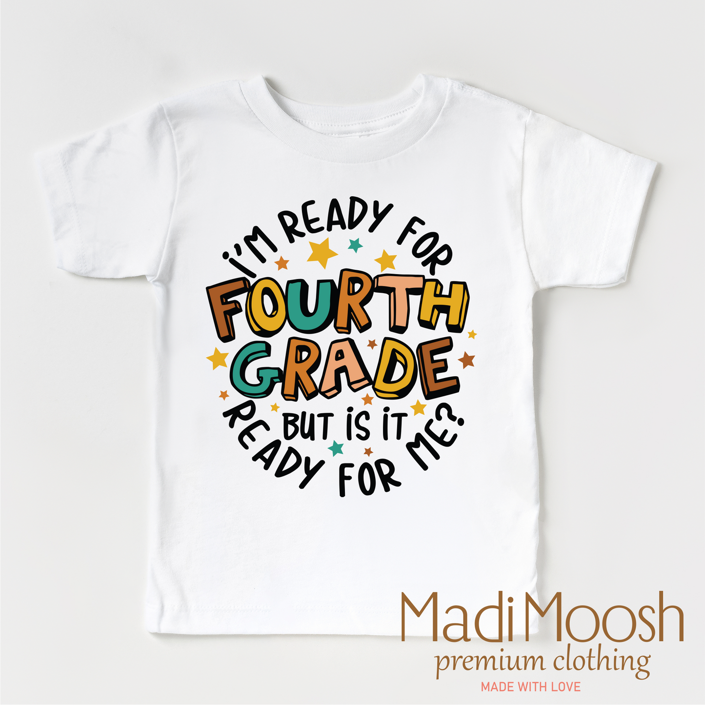 I'm Ready For Fourth Grade Shirt Cotton School Shirt Madi Moosh