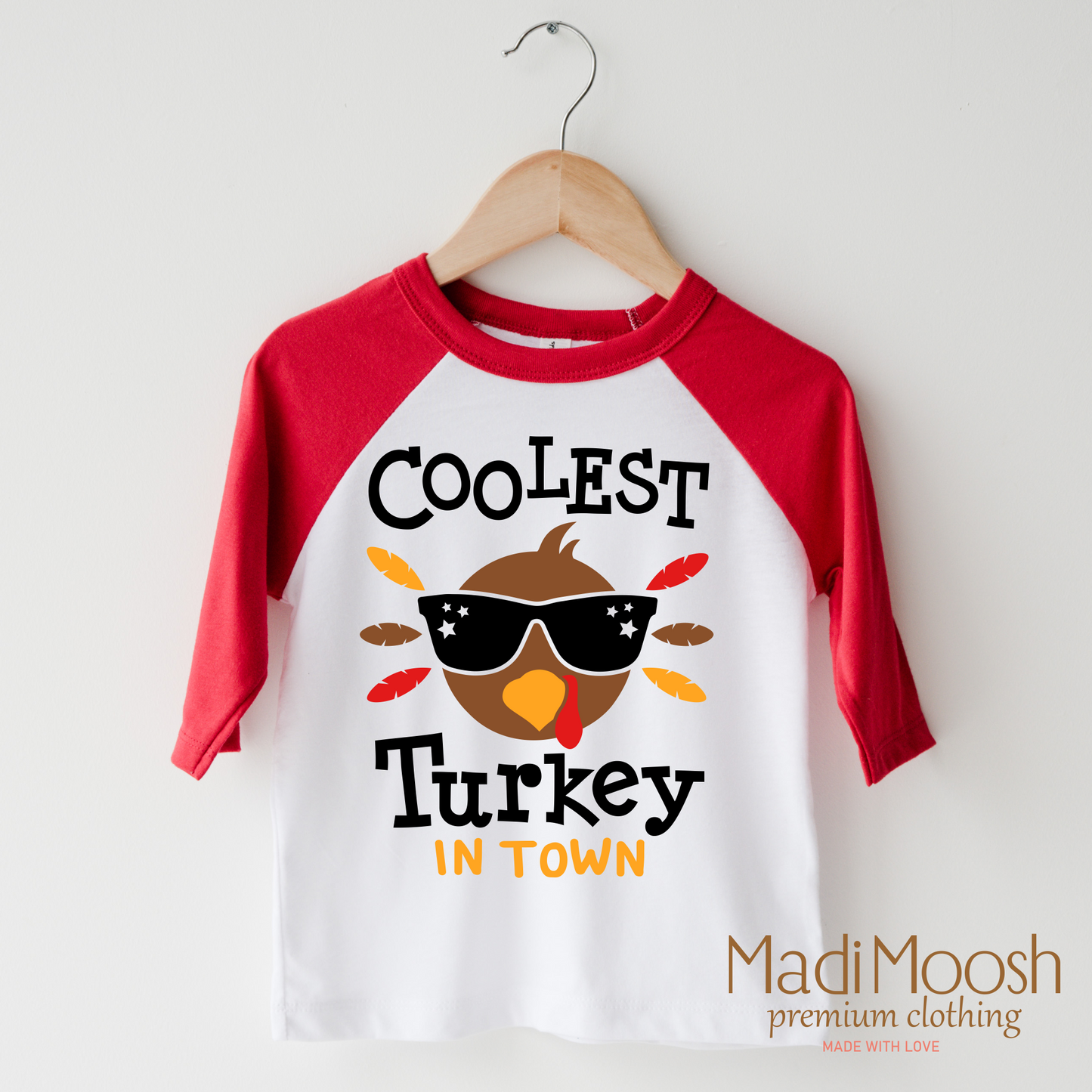 Coolest Turkey In Town Thanksgiving Shirt Madi Moosh