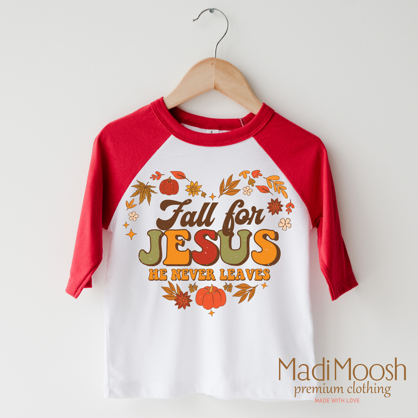 Fall For Jesus He Never Leaves Cotton Shirt Madi Moosh