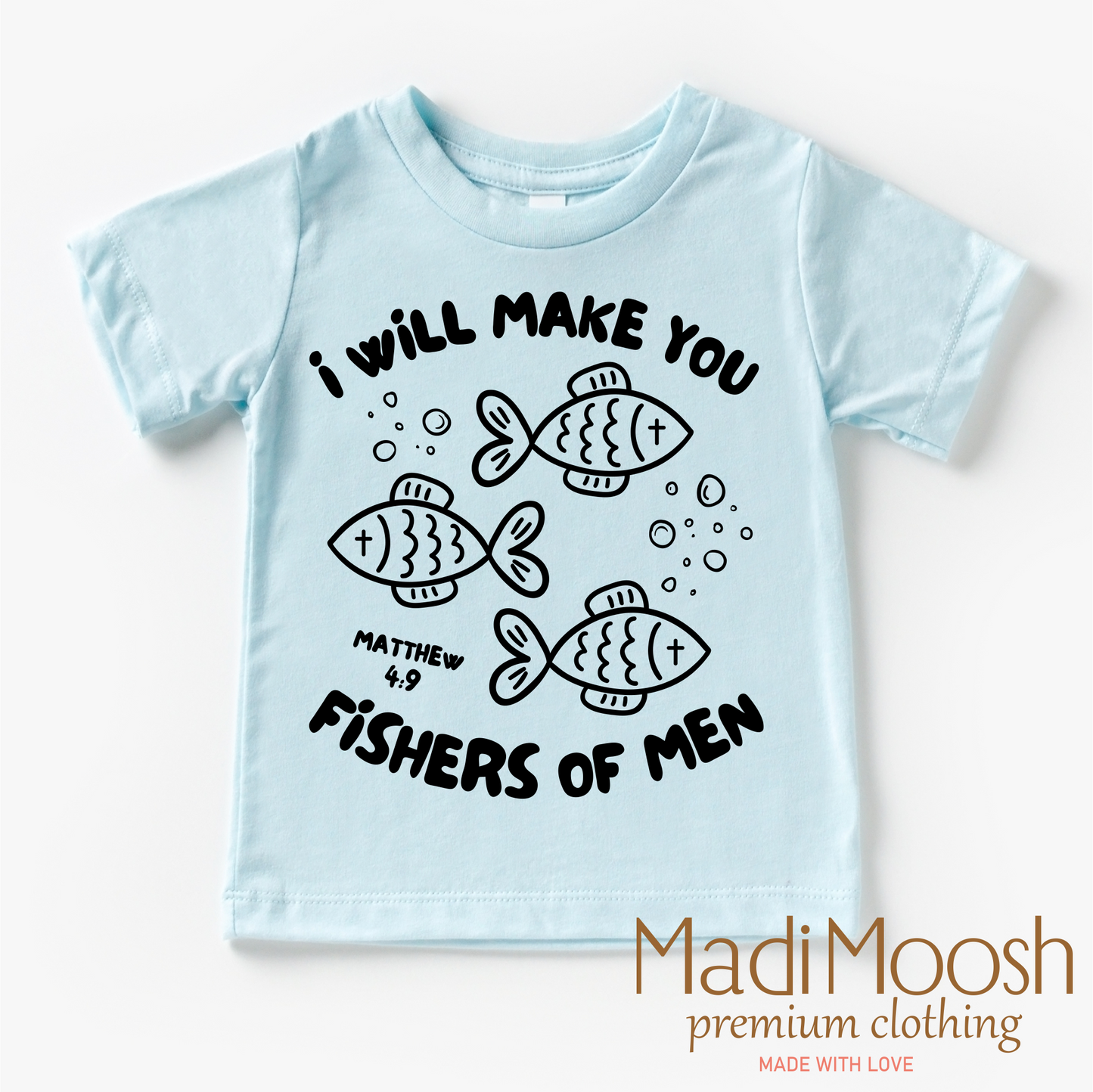 I Will Make You Fishers Of Men Christian Shirt Bella Canvas