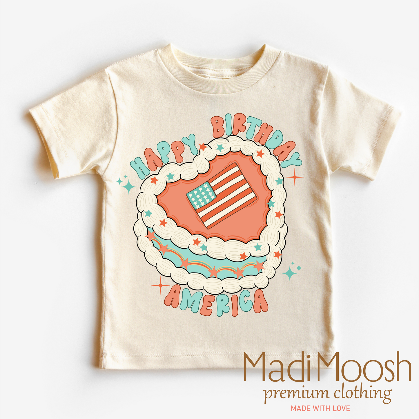 Happy Birthday America Shirt July 4th Printed T-Shirt Madi Moosh