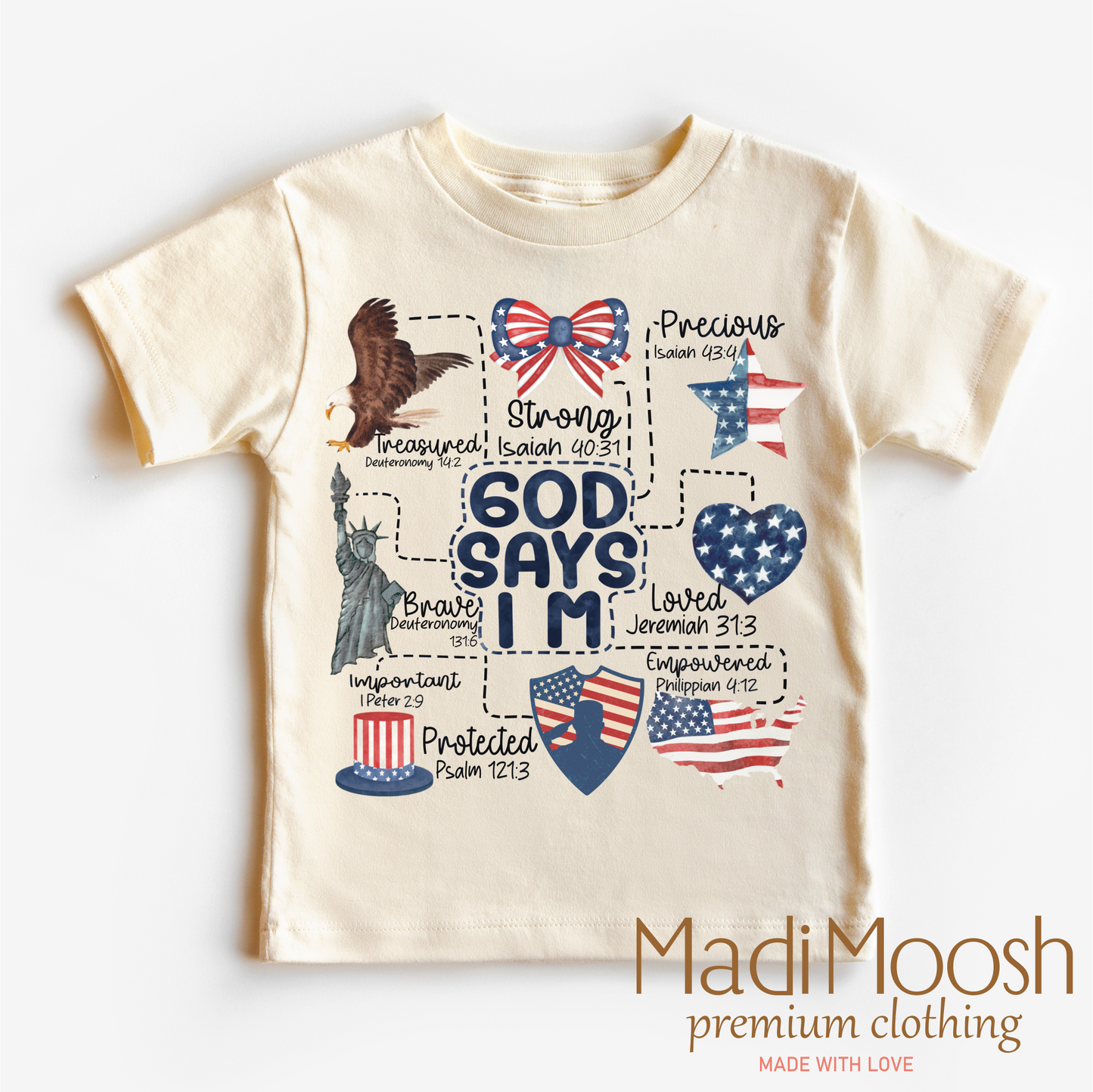 God Says I Am July 4th Christian Shirt Madi Moosh
