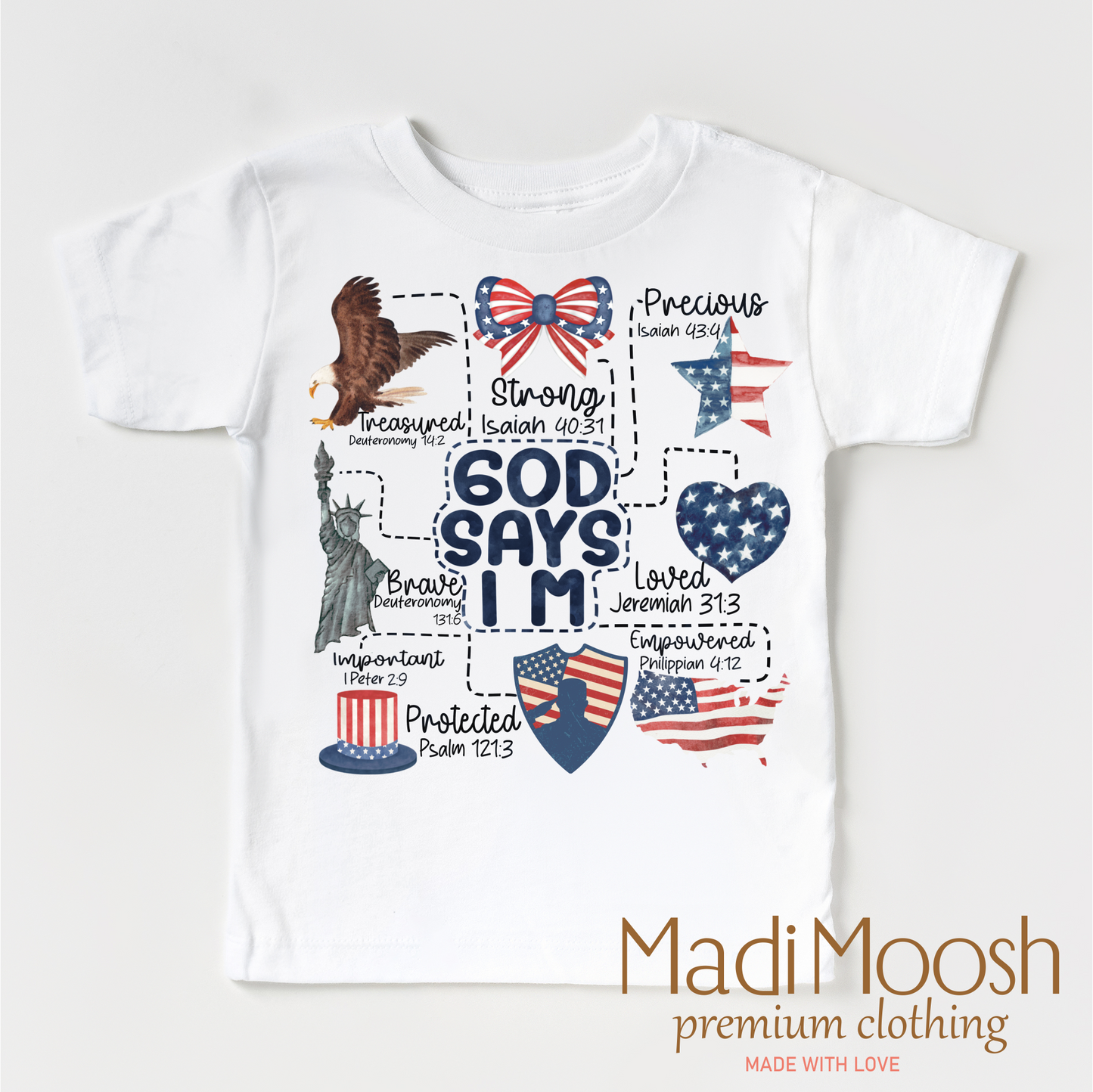God Says I Am July 4th Christian Shirt Madi Moosh