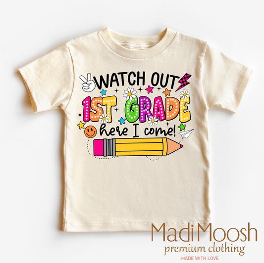 Watch Out 1st Grade Here I Come Shirt Back To School Bella Canvas