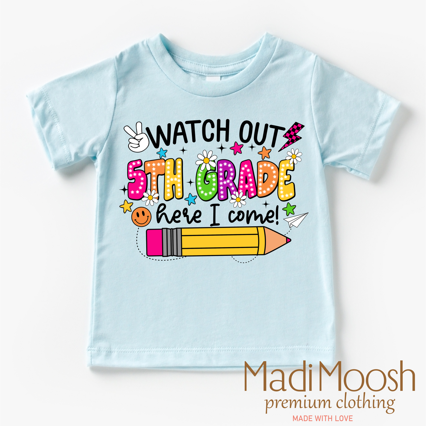 Watch Out 5th Grade Here I Come Back To School Shirt