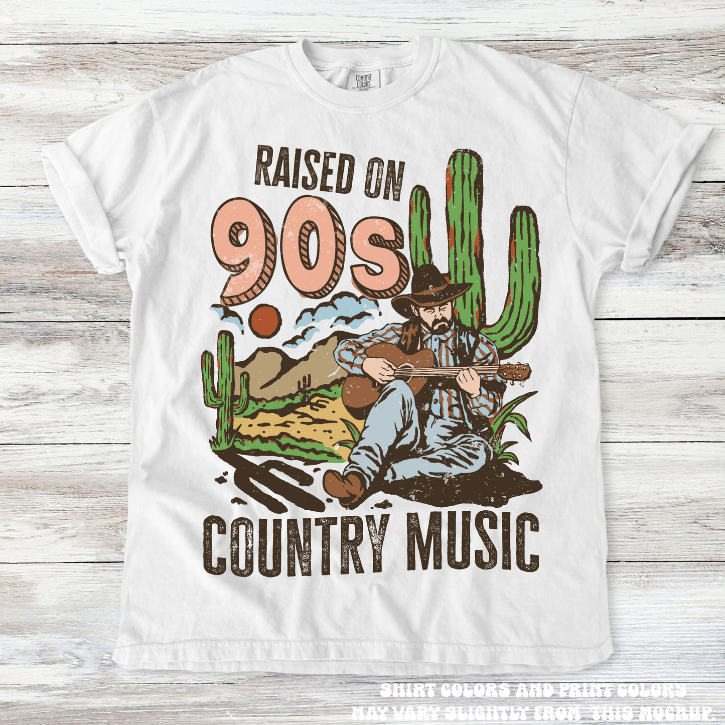 Raised On 90's Country Tee - Printed On Comfort Colors