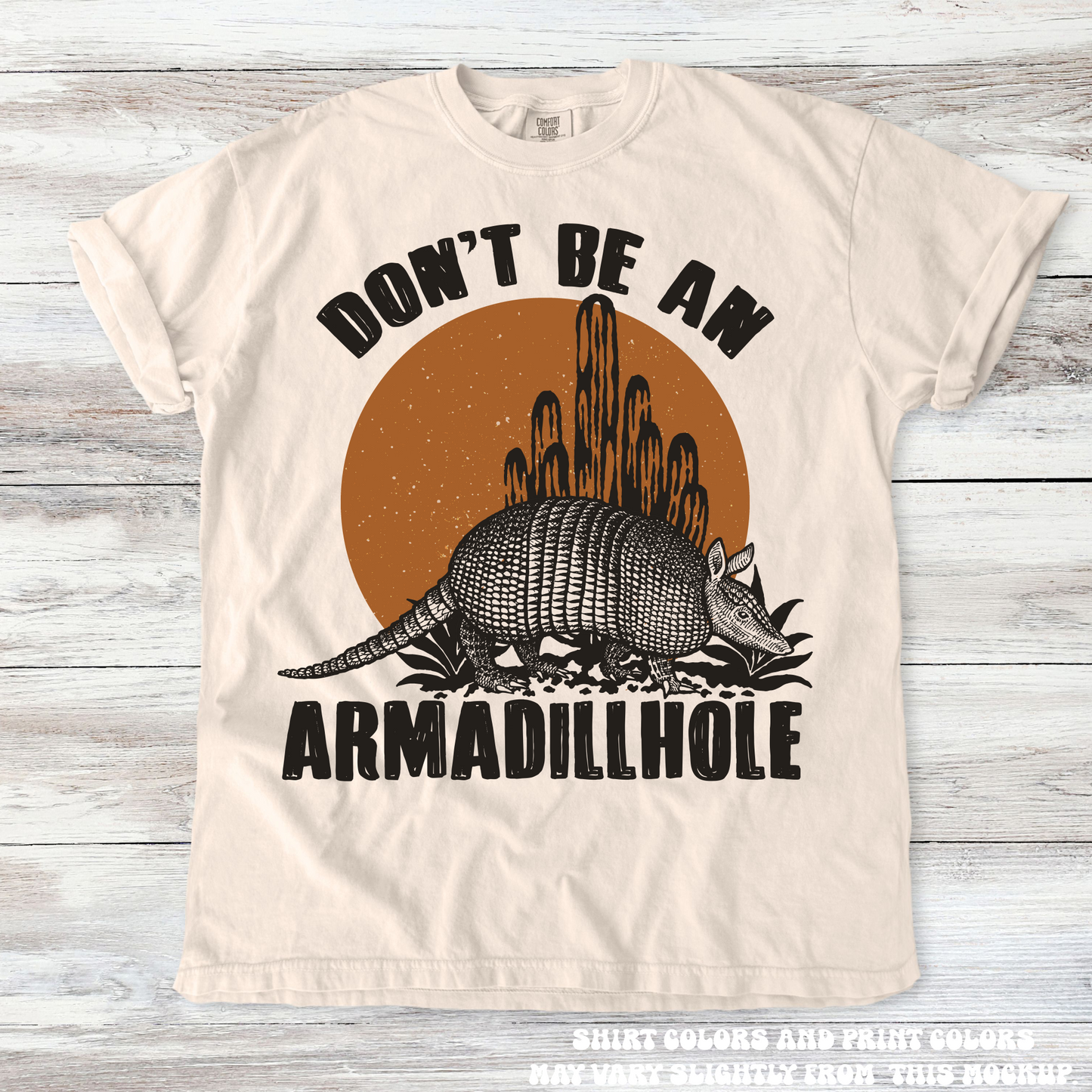 Don't Be An Armadillhole Western Comfort Colors Tee Madi Moosh