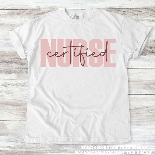 Certified Nurse Comfort Colors Tee Printed On Comfort Colors
