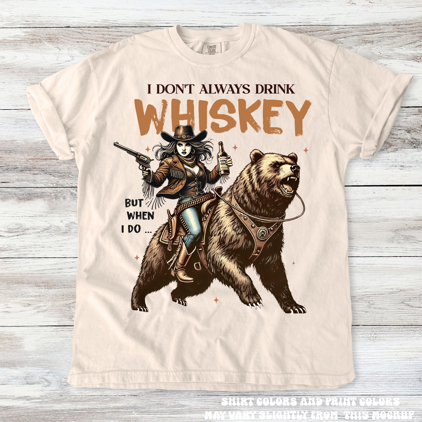 Retro Cowgirl Shirt I Don't Always Drink Whiskey Tee - Printed On Comfort Colors