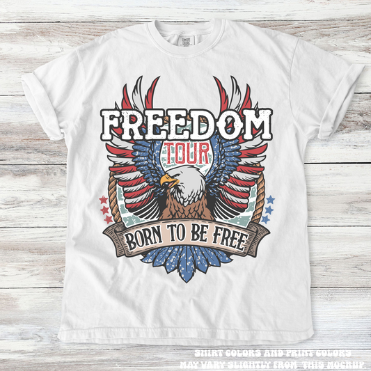Freedom Tour Born To Be Free Bald Eagle Shirt Printed On Comfort Colors