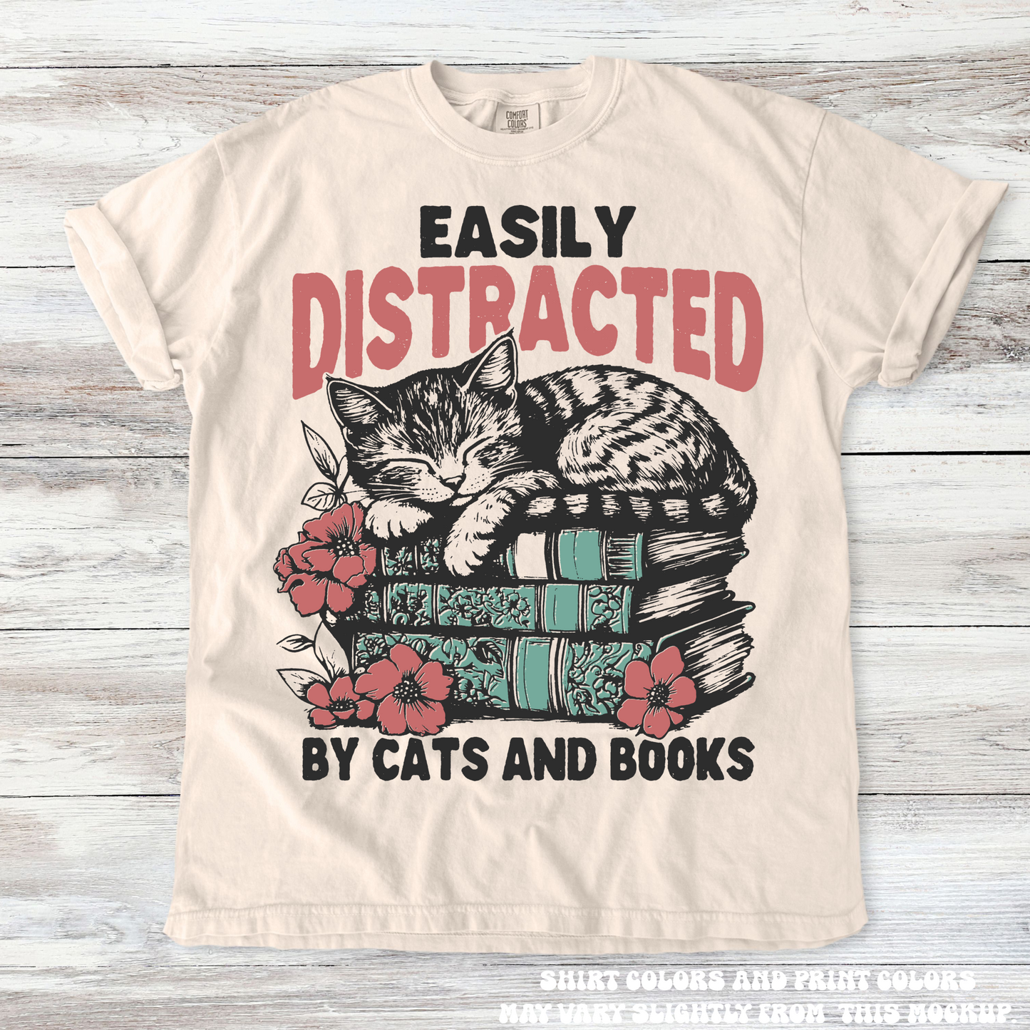 Easily Distracted By Books And Cats Shirt Printed On Comfort Colors