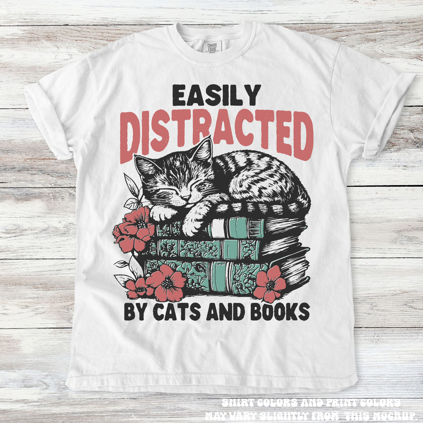 Easily Distracted By Books And Cats Shirt Printed On Comfort Colors