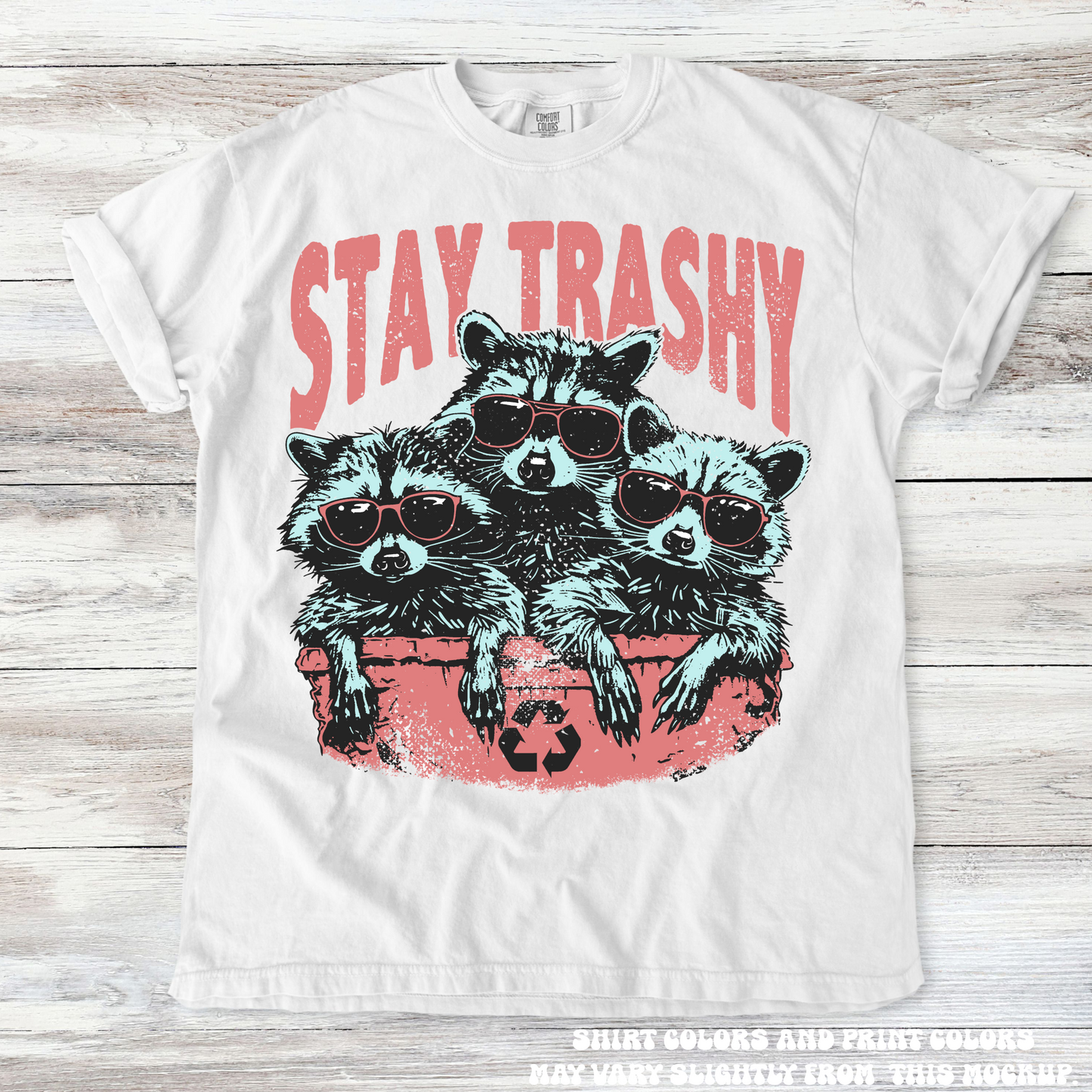 Funny Retro Stay Trashy Racoon Shirt Printed On Comfort Colors