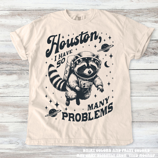 Funny Racoon Houston I Have So Many Problems Comfort Colors Shirt