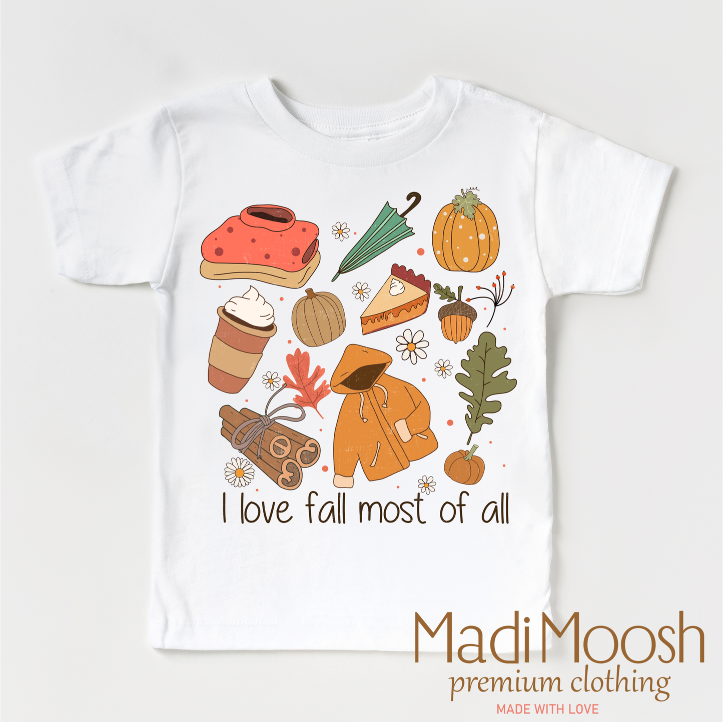 I Love Fall Most Of All Soft Autumn Tee Shirt