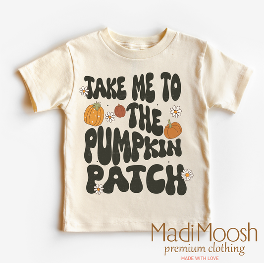 Take Me To The Pumpkin Patch Thanksgiving Fall Shirt Tee