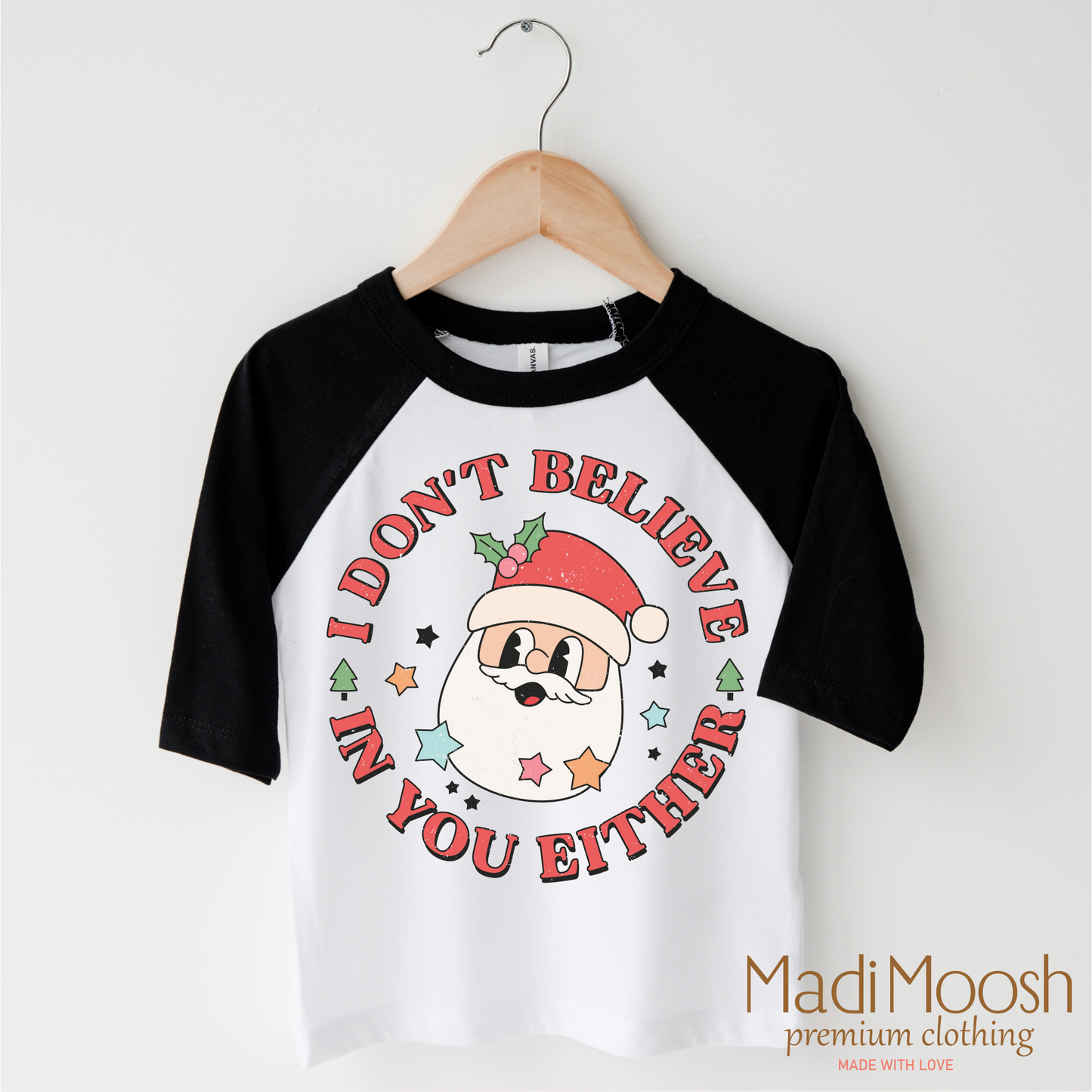 I Don't Believe In You Either Cute Christmas Shirt Madi Moosh